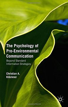 portada The Psychology of Pro-Environmental Communication: Beyond Standard Information Strategies