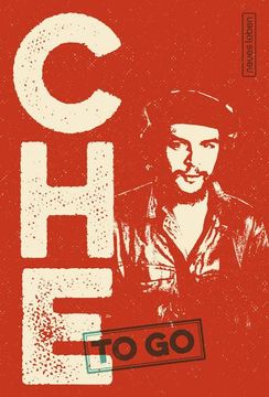 portada Che to go: Rebellische Worte von Ernesto che Guevara