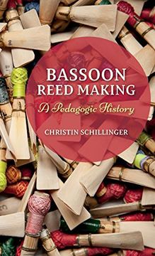portada Bassoon Reed Making: A Pedagogic History