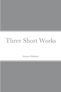 portada Three Short Works (en Inglés)