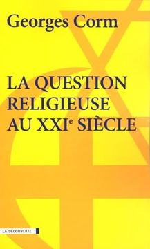 portada La Question Religieuse au xxi Siecle: Geopolitique et Crise de la Postmodernite (en Francés)