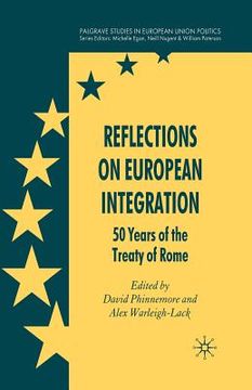 portada Reflections on European Integration: 50 Years of the Treaty of Rome (en Inglés)