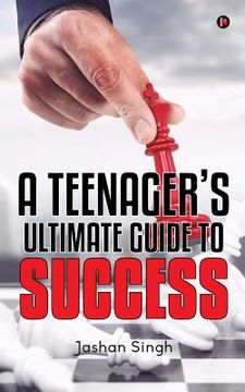 portada A Teenager's Ultimate Guide to Success (in English)