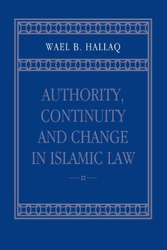 portada Authority, Continuity and Change in Islamic law 