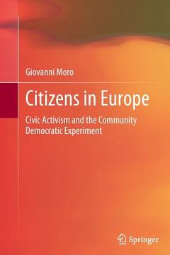 portada Citizens in Europe: Civic Activism and the Community Democratic Experiment (en Inglés)