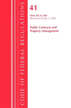portada Code of Federal Regulations, Title 41 Public Contracts and Property Management 102-200, Revised as of July 1, 2020 (en Inglés)