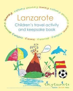portada Lanzarote! Children's travel activity and keepsake book: Fun-filled, Lanzarote-themed activities to keep your child entertained on your trip abroad.