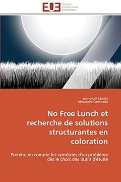 portada No Free Lunch Et Recherche de Solutions Structurantes En Coloration