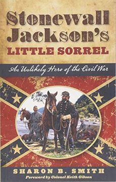 portada Stonewall Jackson's Little Sorrel: An Unlikely Hero of the Civil war (en Inglés)
