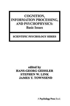 portada Cognition, Information Processing, and Psychophysics: Basic Issues (en Inglés)