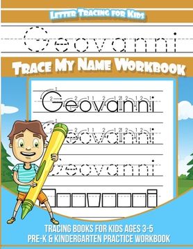 portada Geovanni Letter Tracing for Kids Trace my Name Workbook: Tracing Books for Kids ages 3 - 5 Pre-K & Kindergarten Practice Workbook (en Inglés)