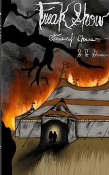 portada The Circus of Chaos Book 1: Freak Show: Book One of the Circus of Chaos Universe (en Inglés)