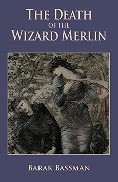 portada The Death of the Wizard Merlin (en Inglés)