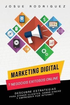 portada Marketing Digital: 7 Negocios Exitosos Online: Descubre estrategias para atraer clientes, ganar dinero y emprender por Internet (Libertad Financiera)