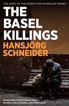portada The Basel Killings: Police Inspector Peter Hunkeler Investigates: 1 (Inspector Hunkeler Investigates) (en Inglés)