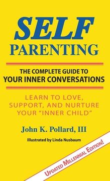 portada Self-Parenting: The Complete Guide to Your Inner Conversations (en Inglés)