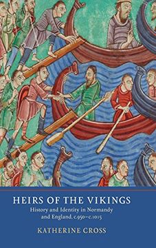 portada Heirs of the Vikings: History and Identity in Normandy and England, C. 950-C. 1015 (0) (en Inglés)