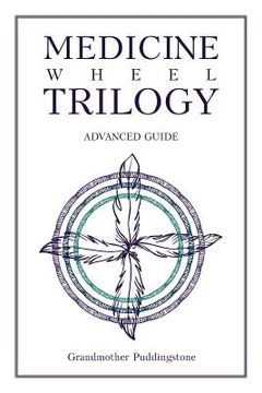 portada Medicine Wheel Trilogy: Advanced Guide (in English)