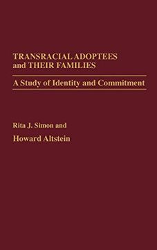 portada Transracial Adoptees and Their Families: A Study of Identity and Commitment (in English)
