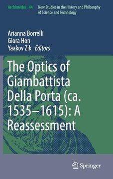 portada The Optics of Giambattista Della Porta (Ca. 1535-1615): A Reassessment (en Inglés)