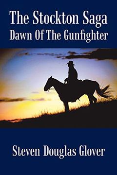 portada The Stockton Saga: Dawn of the Gunfighter (en Inglés)