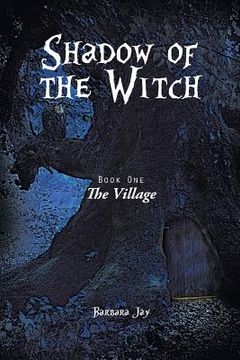 portada Shadow of the Witch: Book One: The Village (in English)