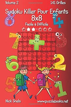 portada Sudoku Killer Pour Enfants 8x8 - Facile à Difficile - Volume 2 - 141 Grilles