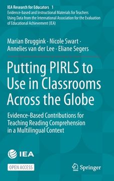 portada Putting Pirls to Use in Classrooms Across the Globe: Evidence-Based Contributions for Teaching Reading Comprehension in a Multilingual Context 