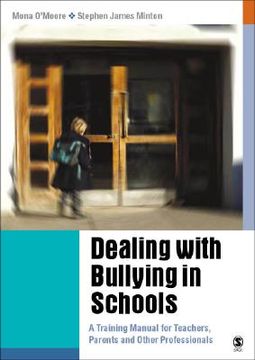portada Dealing with Bullying in Schools: A Training Manual for Teachers, Parents and Other Professionals (en Inglés)
