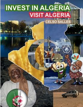 portada INVEST IN ALGERIA - Visit Algeria - Celso Salles: Invest in Africa Collection (en Inglés)