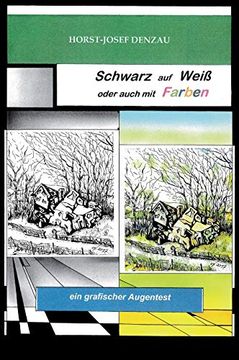 portada Schwarz auf Weiß Oder Auch mit Farben ein Grafischer Augentest (en Alemán)