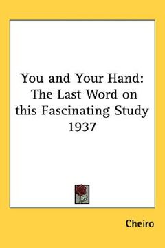 portada you and your hand: the last word on this fascinating study 1937