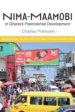 portada Nima-Maamobi in Ghana's Postcolonial Development: Migration, Islam and Social Transformation (in English)