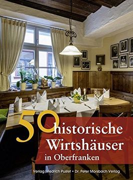 portada 50 Historische Wirtshäuser in Oberfranken (in German)