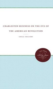 portada charleston business on the eve of the american revolution (en Inglés)