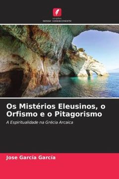 portada Os Mistérios Eleusinos, o Orfismo e o Pitagorismo (in Portuguese)