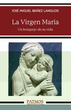 portada La Virgen María: Un Bosquejo de su Vida: 303 (Patmos) (in Spanish)