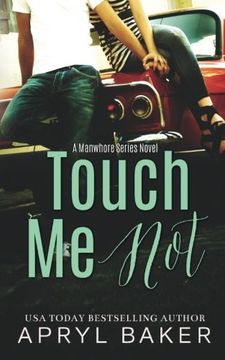 portada Touch Me Not: Volume 1 (The Manwhore Series)