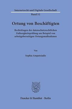 portada Ortung Von Beschaftigten: Rechtsfragen Der Datenschutzrechtlichen Zulassigkeitsprufung Am Beispiel Von Arbeitgeberseitigen Ortungsmassnahmen (in German)