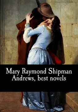 portada Mary Raymond Shipman Andrews, best novels (en Inglés)