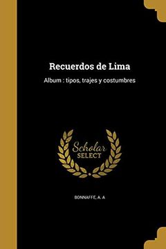 portada Recuerdos de Lima: Album: Tipos, Trajes y Costumbres (in Spanish)