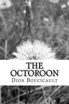 portada The Octoroon: (Dion Boucicault Classics Collection) (in English)