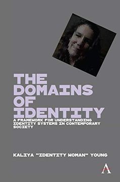 portada The Domains of Identity: A Framework for Understanding Identity Systems in Contemporary Society (Anthem Impact) (en Inglés)
