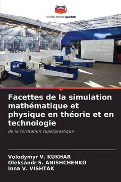 portada Facettes de la simulation mathématique et physique en théorie et en technologie