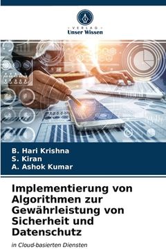 portada Implementierung von Algorithmen zur Gewährleistung von Sicherheit und Datenschutz (in German)