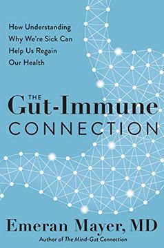 portada The Gut-Immune Connection: How Understanding why We're Sick can Help us Regain our Health (en Inglés)