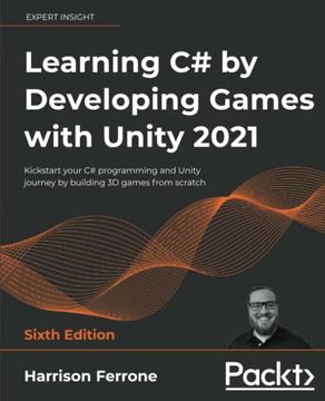 portada Learning c# by Developing Games With Unity 2021: Kickstart Your c# Programming and Unity Journey by Building 3d Games From Scratch, 6th Edition (en Inglés)