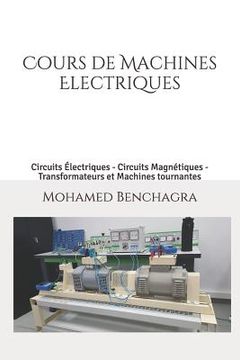 portada Machines Electriques: Circuits Électriques - Circuits Magnétiques - Transformateurs et Machines tournantes (en Francés)