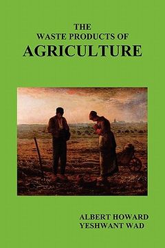 portada the waste products of agriculture (en Inglés)