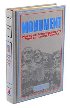 portada Monument: Words of Four Presidents who Sculpted America (Leather-Bound Classics) (en Inglés)